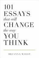 101 Essays That Will Change the Way You Think cover