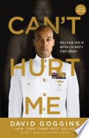 Can't Hurt Me: Master Your Mind and Defy the Odds