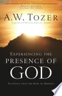 Experiencing the Presence of God: Teachings From the Book of Hebrews cover