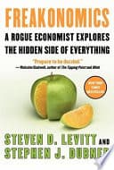 Freakonomics Rev Ed: A Rogue Economist Explores the Hidden Side of Everything