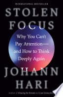 Stolen Focus: Why You Can't Pay Attention
